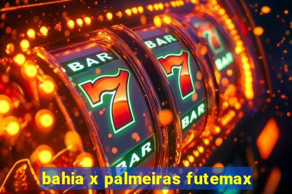 bahia x palmeiras futemax